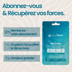 Abonnement patch Recovery The French Patch - 20% de remise, patch Focus offert le 2ème mois, livraison gratuite.