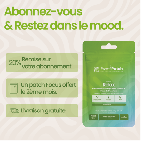 Abonnement patch Relax The French Patch - 20% de remise, patch Focus offert le 2ème mois, livraison gratuite.